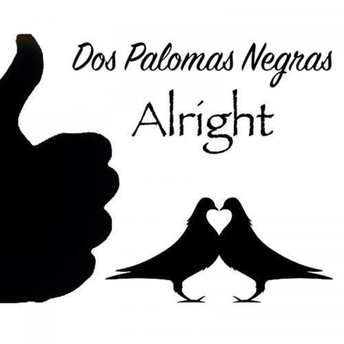 Dos Palomas Negras-Alright