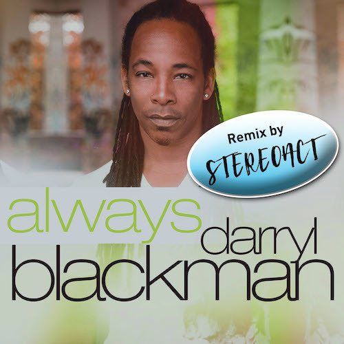 Darryl Blackman, Stereoact-Always