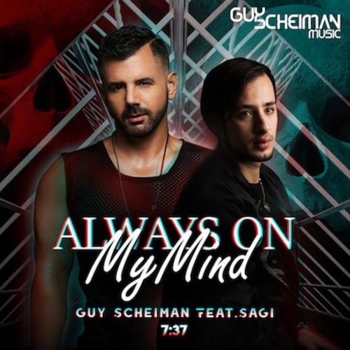 Guy Scheiman Ft. Sagi-Always On My Mind
