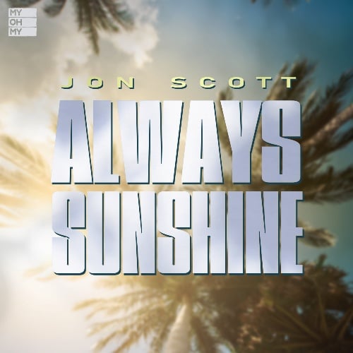 Jon Scott, SPECIAL TEE, Sol Brothers, Dakeyne-Always Sunshine