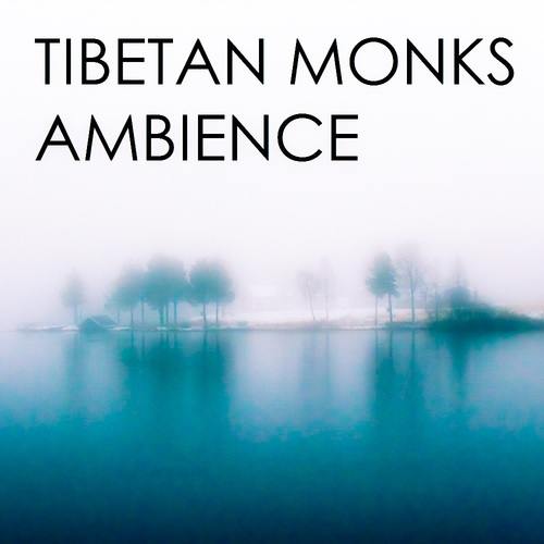 Tibetan Monks-Ambience