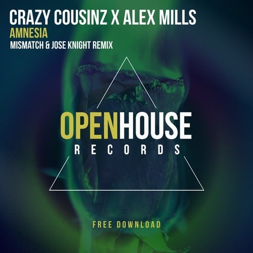 Crazy Cousinz X Alex Mills-Amnesia (mismatch (u) & Jose Knight Remix)