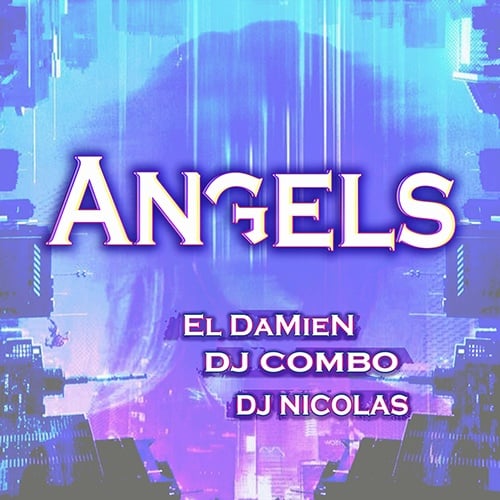 El DaMieN, Dj Combo, DJ Nicolas-Angels
