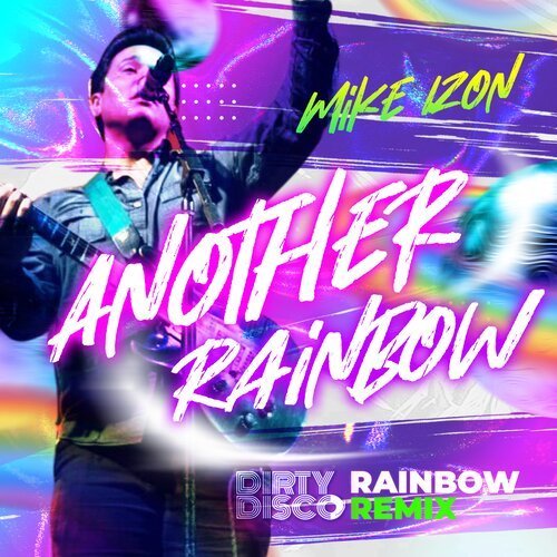 Mike Izon, Dirty Disco-Another Rainbow