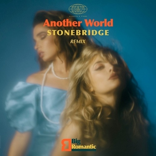 Rebecca & Fiona, StoneBridge -Another World (stonebridge Remixes)
