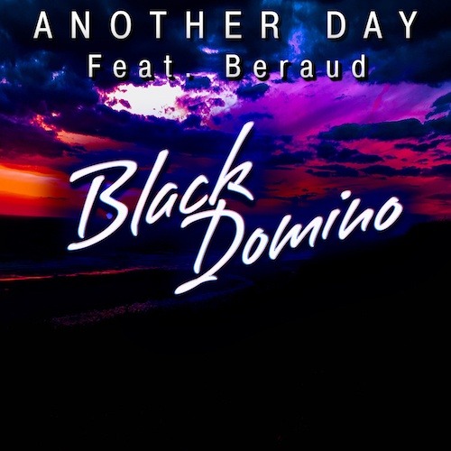 Black Domino-Another Day Feat. Beraud