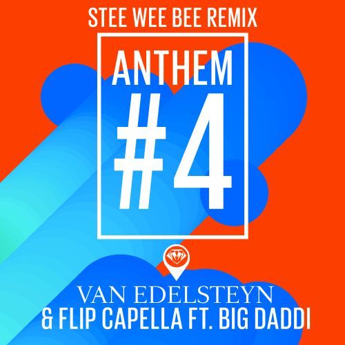 Van Edelsteyn & Flip Cappella Ft. Big Daddy-Anthem#4 (stee Wee Bee Remix)
