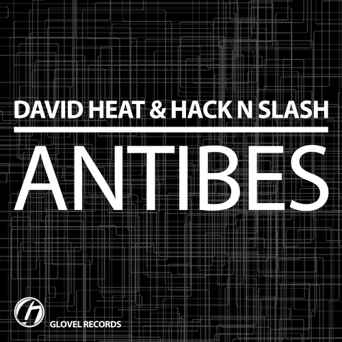 David Heat & Hack N Slash-Antibes