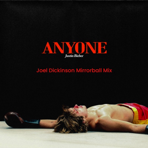 Justin Bieber, Joel Dickinson-Anyone (joel Dickinson Mixes)