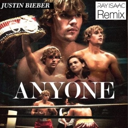Justin Bieber, Ray Isaac-Anyone