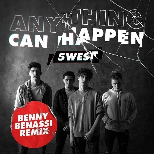 5WEST, Benny Benassi-Anything Can Happen (benny Benassi Remix)