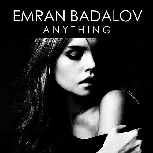 Emran Badalov-Anything (single)