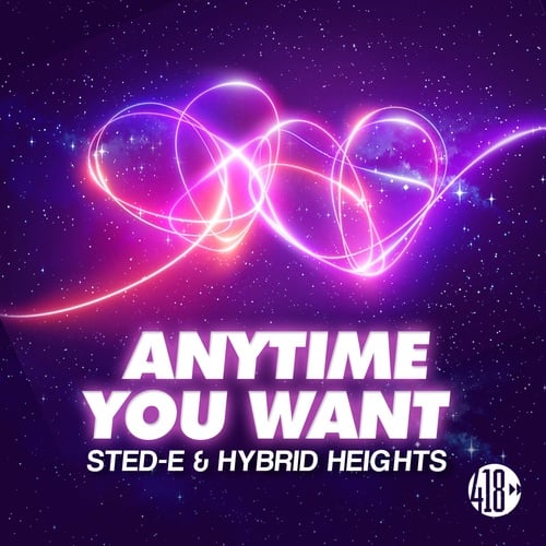 Sted-e And Hybrid Heights -Anytime You Want
