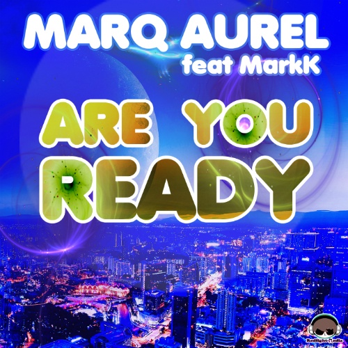 Marq Aurel Ft. Markk-Are You Ready