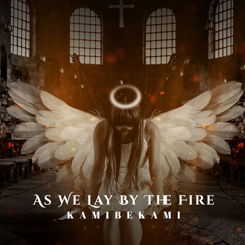 Kamibekami-As We Lay By The Fire