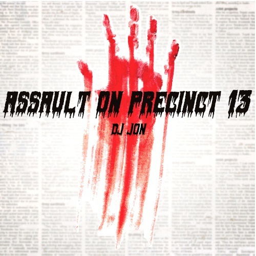 DJ Jon-Assault On Precinct 13