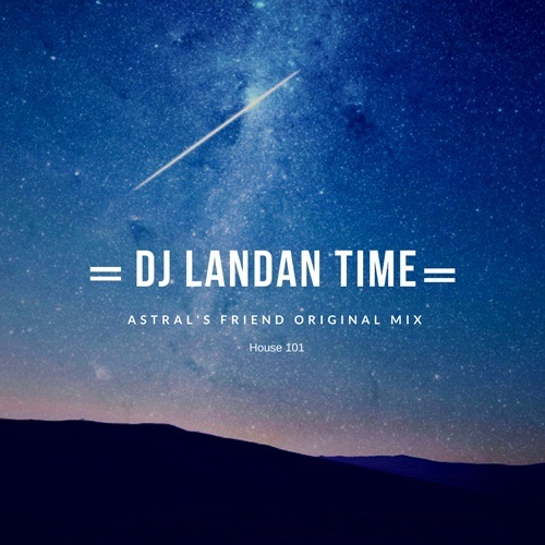 Dj Landan Time-Astral's Friend