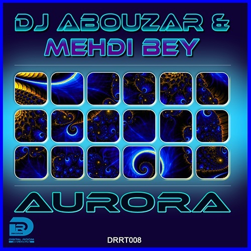Dj Abouzar & Mehdi Bey-Aurora