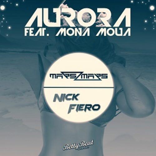 Nick Fiero & Mars2mars Feat. Mona Moua -Aurora