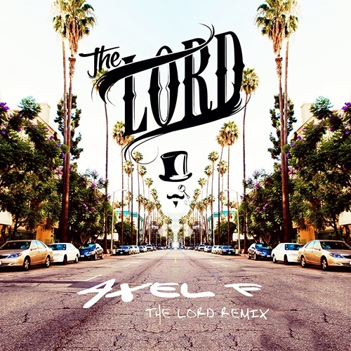 The Lord-Axel F (the Lord Remix)