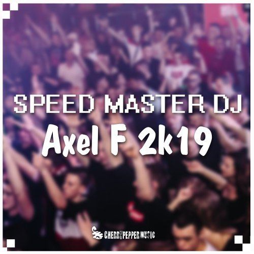 Axel F 2k19