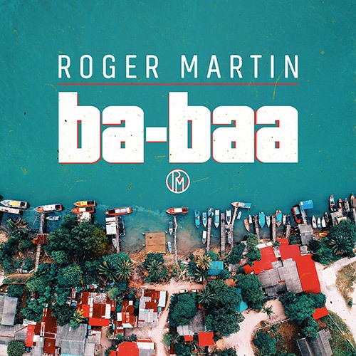 Roger Martin-Ba-baa