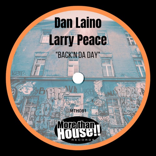 Dan Laino, Larry Peace-Back 'n Da Day