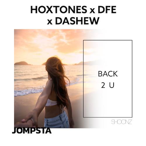 Hoxtones, DFE, DASHEW-Back 2 U