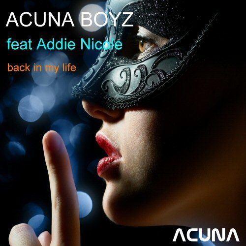 Acuna Boyz Feat Addie Nicole-Back In My Life