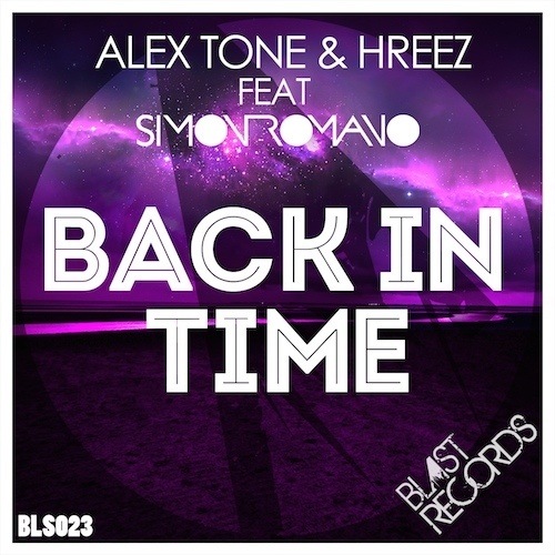 Alex Tone, Hreez Feat Simon Romano-Back In Time