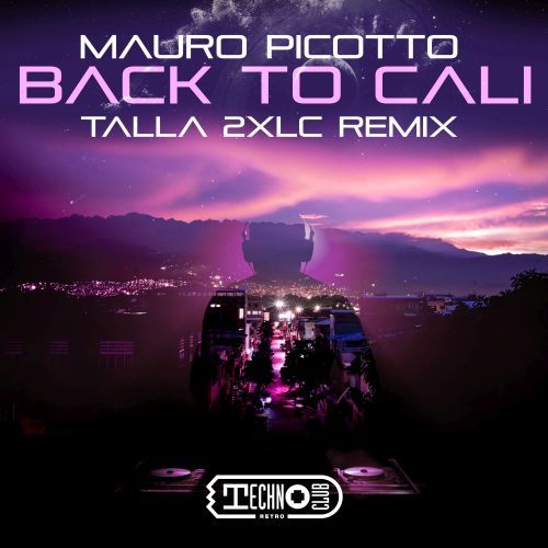 Mauro Picotto, Talla 2xlc-Back To Cali (talla 2xlc Remix)
