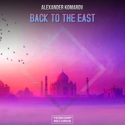 Alexander Komarov-Back To The East