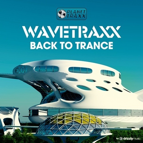 Wavetraxx-Back To Trance