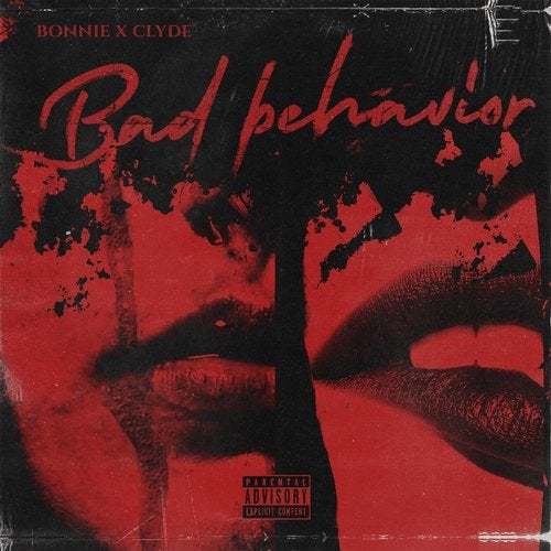 Bonnie X Clyde-Bad Behavior