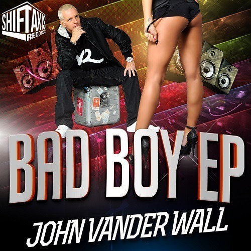 John Vander Wall-Bad Boy Ep