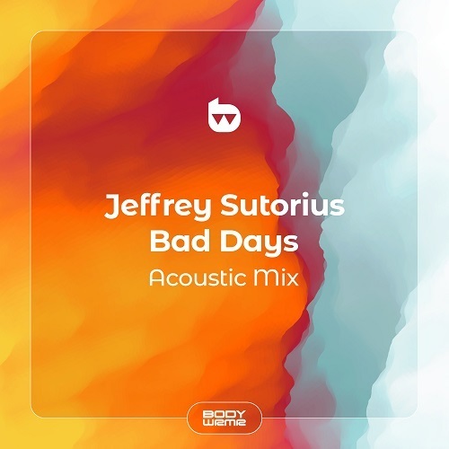 Jeffrey Sutorius-Bad Days (acoustic Mix)