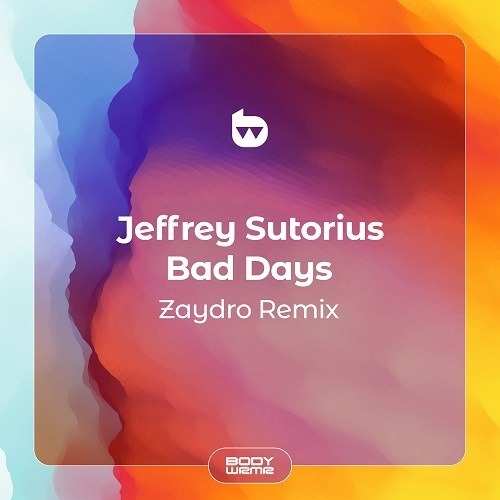 Jeffrey Sutorius, Zaydro-Bad Days (zaydro Remix)