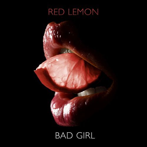 Red Lemon-Bad Girl