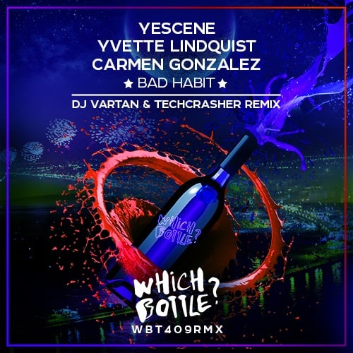 Yescene, Yvette Lindquist, Carmen Gonzalez, DJ Vartan, Techcrasher-Bad Habit (dj Vartan & Techcrasher Remix)