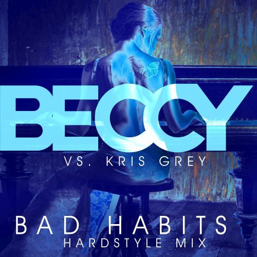 Beccy, Kris Grey-Bad Habits