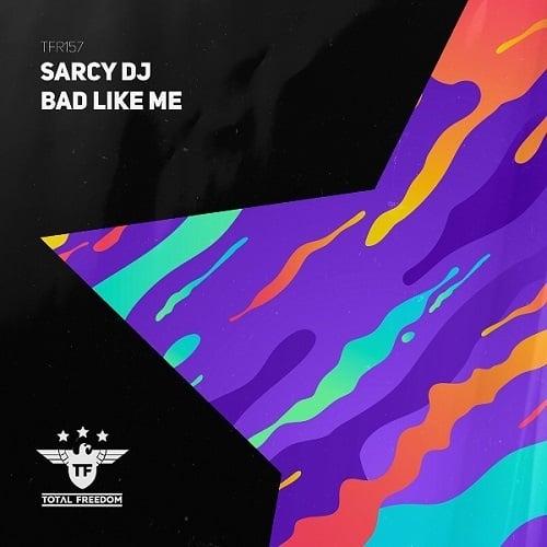 Sarcy Dj-Bad Like Me