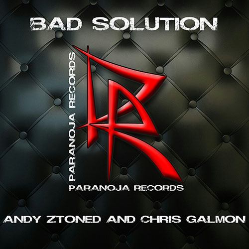 Andy Ztoned & Chris Galmon-Bad Solution