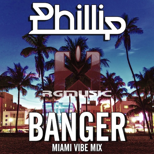 Phillip-Banger (miami Vibe Mix)