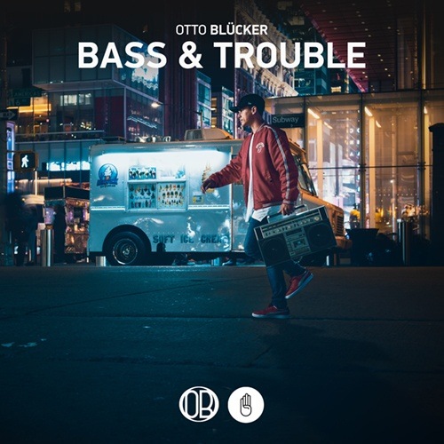Otto Blücker-Bass & Trouble