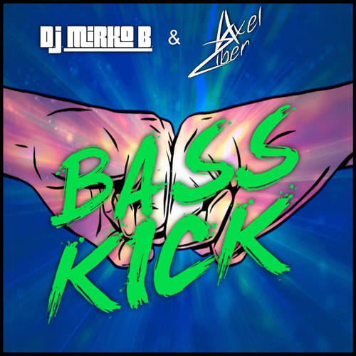 D.j Mirko B & Axel Ziber-Bass Kick