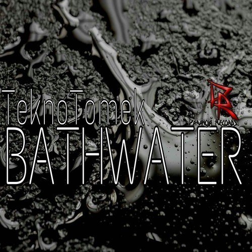 Teknotomek-Bathwater