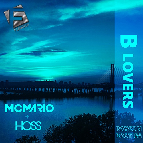 Mc Mario & Hoss, PAYSON-Be Lovers