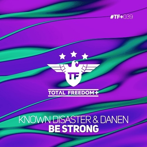 Known Disaster & Danen-Be Strong