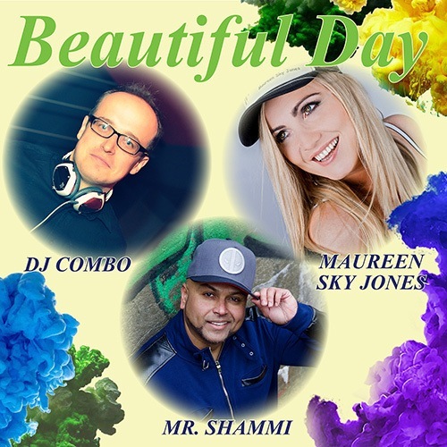 Dj Combo Ft. Mr. Shammi & Maureen Sky Jones-Beautiful Day