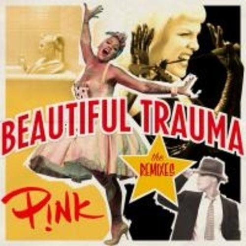 P!nk, E11even, Kat Krazy, Nathan Jain, Moti-Beautiful Trauma (remixes)